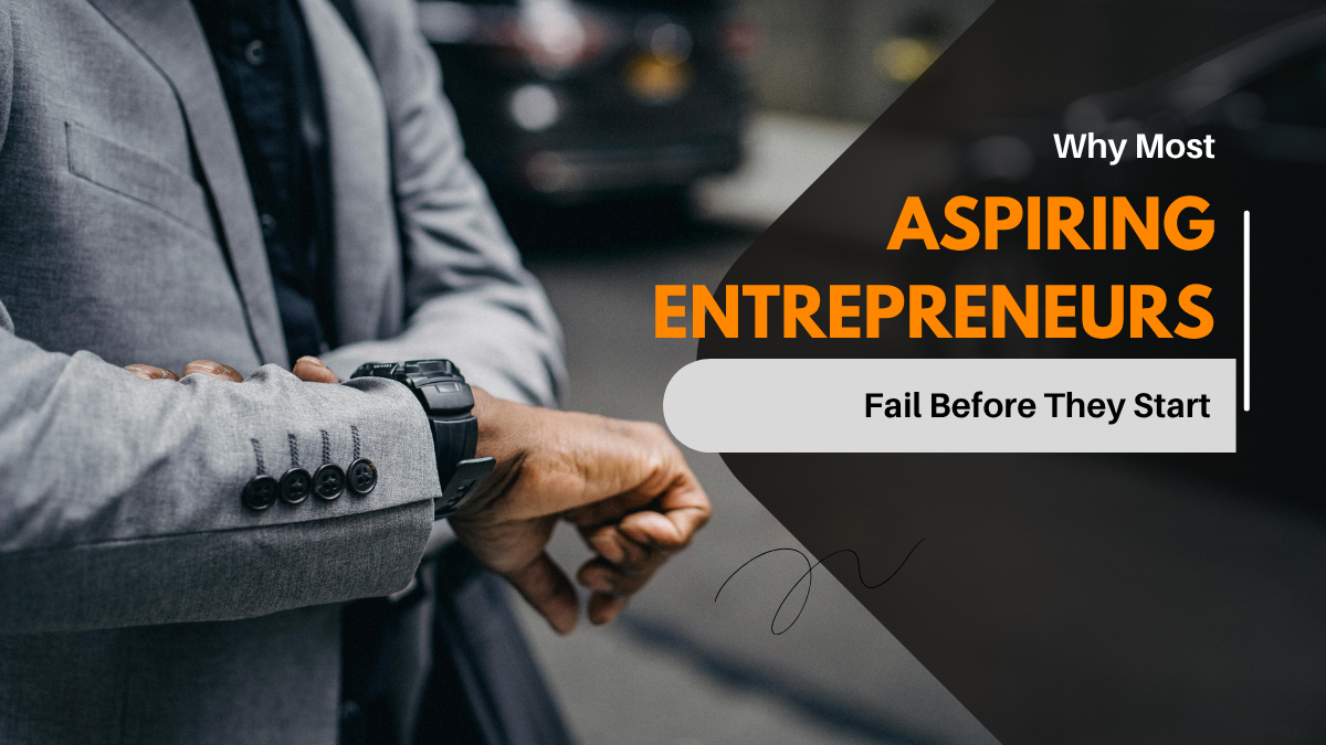 why-most-entrepreneurs-fail