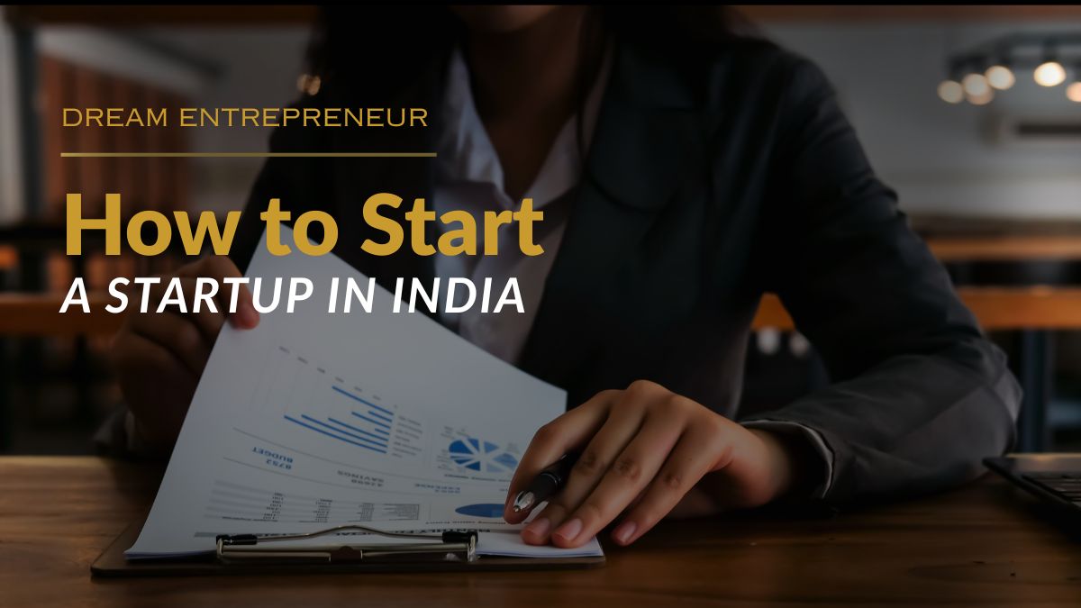 Indian entrepreneur planning how to start a startup in India